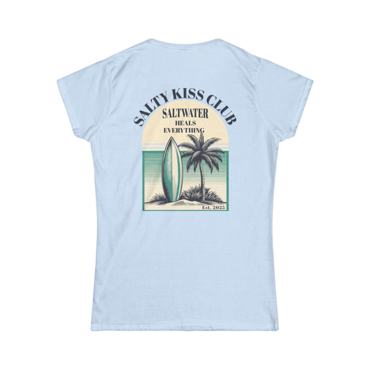 Women's Soft Style Tee "Saltwater Heals Everything"